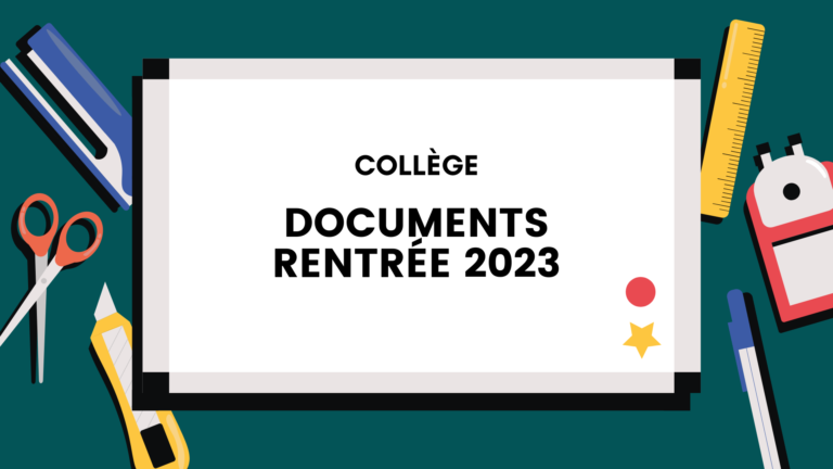 COLLÈGE : DOCUMENTS POUR LA RENTRÉE 2023